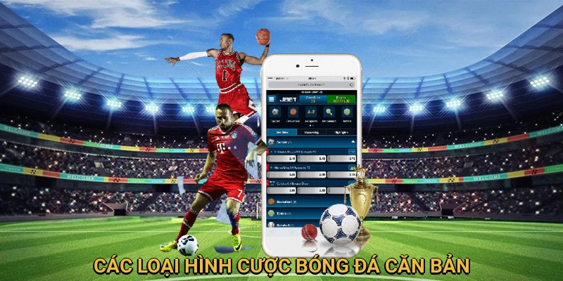 Các loại hình cá độ túc cầu phổ biến nên thử