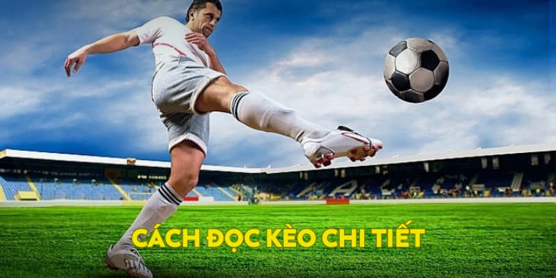 Cách đọc kèo chi tiết