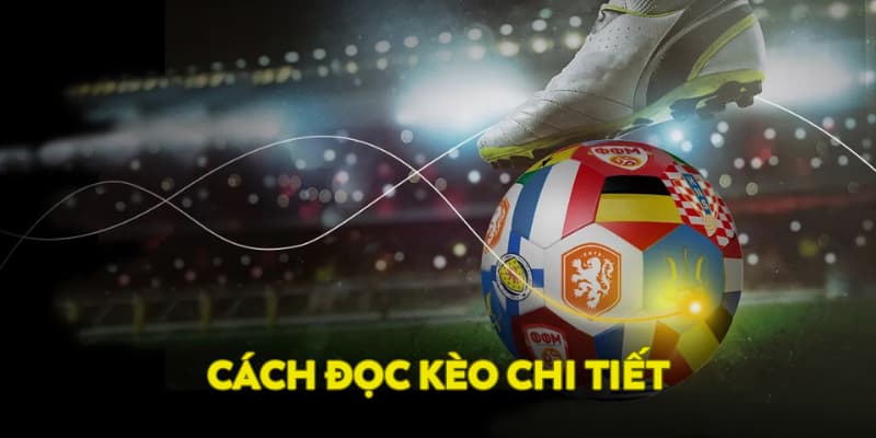 Cách đọc kèo chi tiết